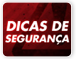 Dicas de Seguran�a